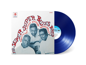 SUPER SUPER BLUES BAND – HOWLIN' WOLF MUDDY WATERS & BO DIDDLEY (BLUE VINYL) - LP •