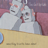 GET UP KIDS – SOMETHING TO WRITE HOME ABOUT (25TH ANNIVERSARY SILVER VINYL) - LP •