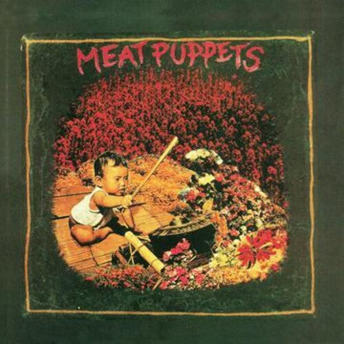 MEAT PUPPETS – MEAT PUPPETS I - LP •