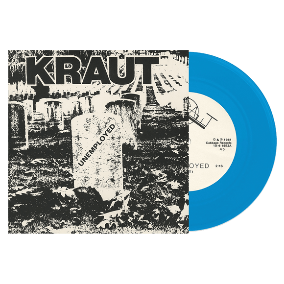 KRAUT – UNEMPLOYED (BLUE VINYL) - 7