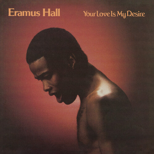 ERAMUS HALL – YOUR LOVE IS MY DESIRE (BLACK VINYL REISSUE) - LP •