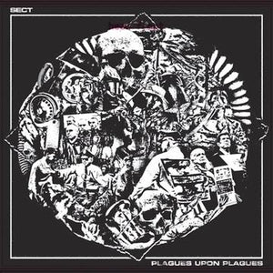 SECT – PLAGUES UPON PLAGUES - LP •