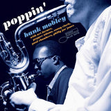 MOBLEY,HANK – POPPIN (BLUE NOTE TONE POET SERIES) - LP •