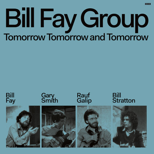 FAY,BILL GROUP – TOMORROW TOMORROW & TOMORROW - LP •