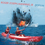 MANNING,ROGER JOSEPH JR – HOPIUM - LP •