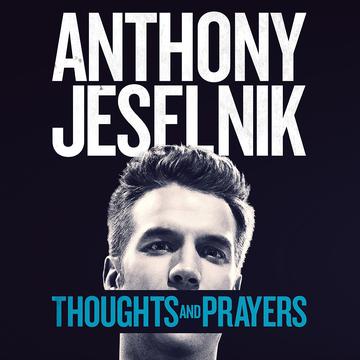 JESELNIK,ANTHONY – THOUGHTS AND PRAYERS - LP •