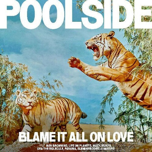 POOLSIDE – BLAME IT ALL ON LOVE - CD •