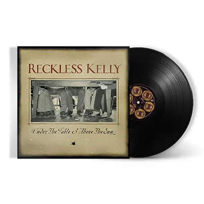 RECKLESS KELLY – UNDER THE TABLE AND ABOVE THE SUN: 20TH ANNIVERSARY - LP •