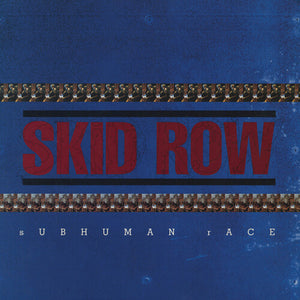 SKID ROW – SUBHUMAN RACE (180 GRAM BLACK) - LP •