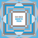 UBICK,DAN – MAGNETIC FIELDS - LP •