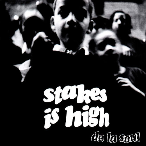 DE LA SOUL <br/> <small>STAKES IS HIGH</small>
