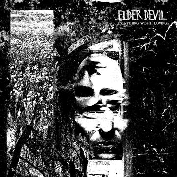 ELDER DEVIL – EVERYTHING WORTH LOVING - CD •