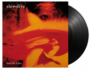 SLOWDIVE – JUST FOR A DAY (180 GRAM) - LP •