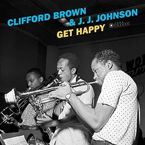 BROWN,CLIFFORD / JOHNSON,J.J. – GET HAPPY (BONUS TRACKS)  - LP •