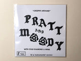 PRATT & MOODY / COLD DIAMOND & MINK – CREEPING AROUND (PINK VINYL) - 7" •