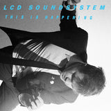 LCD SOUNDSYSTEM – THIS IS HAPPENING - LP •