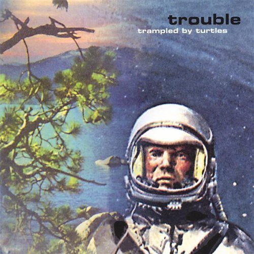 TRAMPLED BY TURTLES – TROUBLE - LP •