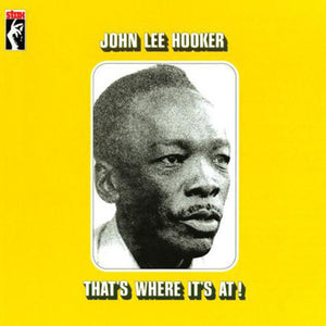 HOOKER,JOHN LEE – THAT'S WHERE IT'S AT - LP •