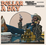 CROCKETT,CHARLEY – DOLLAR A DAY (INDIE EXCLUSIVE PALE CORNFLOWER BLUE) - LP •