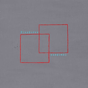 PINEGROVE – CARDINAL ( EXPANDED EDITION ) - CD •