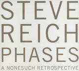 REICH,STEVE – PHASES: A NONESUCH RETROSPECTIVE (5CD BOX) - CD •