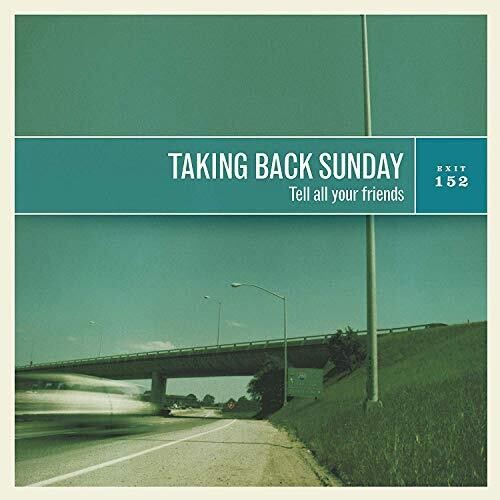 TAKING BACK SUNDAY – TELL ALL YOUR FRIENDS - LP •