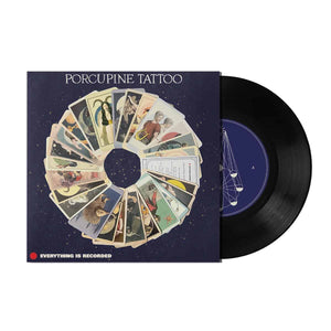 EVERYTHING IS RECORDED – PORCUPINE TATTOO - 7" •