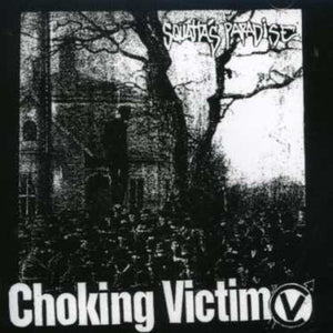 CHOKING VICTIM – CRACK ROCK STEADY/SQUATTA'S PARADISE - CD •