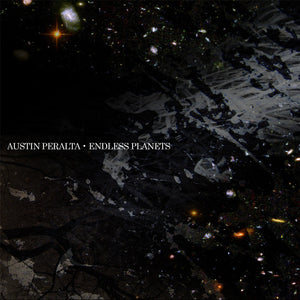 PERALTA,AUSTIN – ENDLESS PLANETS (DELUXE EDITION) - LP •