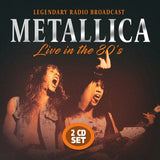 METALLICA – LIVE IN THE 80S (2CD) - CD •
