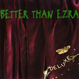 BETTER THAN EZRA – DELUXE (GRAPE VINYL) (RSD BLACK FRIDAY 2024) - LP •