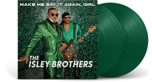 ISLEY BROTHERS – MAKE ME SAY IT AGAIN GIRL (GREEN VINYL) - LP •