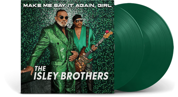 ISLEY BROTHERS – MAKE ME SAY IT AGAIN GIRL (GREEN VINYL) - LP •