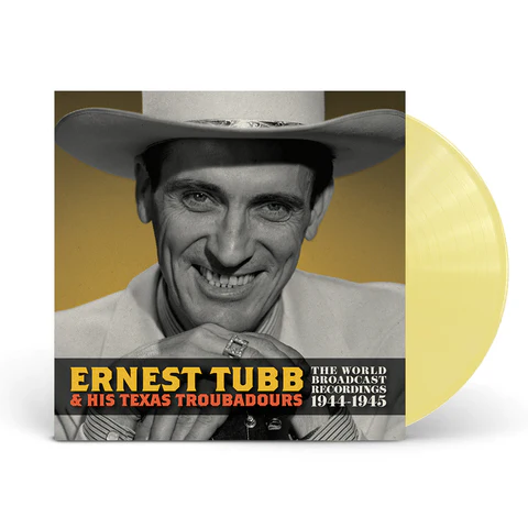 TUBB,ERNEST – WORLD BROADCAST RECORDINGS 1944-45 (YELLOW VINYL) (RSD24) - LP •