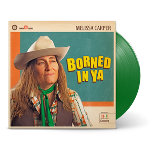 CARPER,MELISSA – BORNED IN YA (GREEN VINYL) - LP •