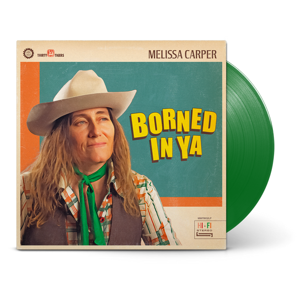 CARPER,MELISSA – BORNED IN YA (GREEN VINYL) - LP •