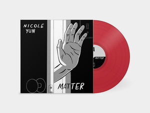 NICOLE YUN – MATTER (RED VINYL) - LP •