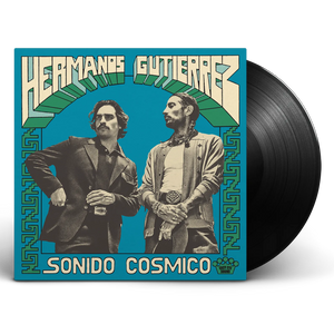 HERMANOS GUTIERREZ – SONIDO COSMICO (BLACK VINYL) - LP •