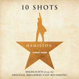 MIRANDA,LIN-MANUEL – HAMILTON: 10 SHOTS (HIGHLIGHTS) (INDIE EXCLUSIVE BURR'S VINYL) - LP •