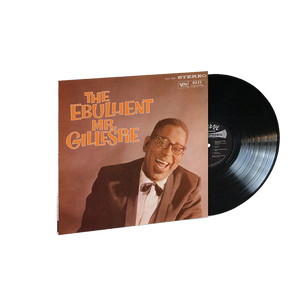 GILLESPIE,DIZZY – EBULLIENT MR. GILLESPIE (VERVE BY REQUEST SERIES) - LP •