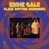 GALE,EDDIE – BLACK RHYTHM HAPPENING (BLUE NOTE CLASSIC VINYL EDITION) - LP •