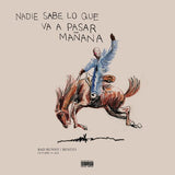 BAD BUNNY – NADIE SABE LO QUE VA A PASAR MAÑANA (BLUE VINYL)  - LP •