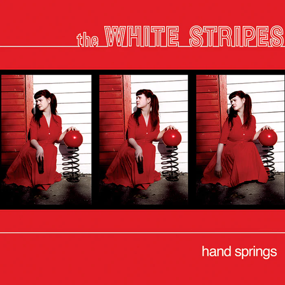 WHITE STRIPES – HAND SPRINGS/RED DEATH AT 6:14 - 7