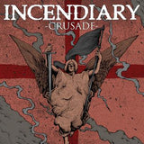 INCENDIARY – CRUSADE (CLOUDY RED) - LP •