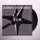 R.E.M. – AUTOMATIC FOR THE PEOPLE (180 GRAM) - LP •