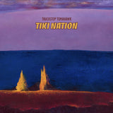 TRUCKSTOP TOMAHAWK – TIKI NATION (LAVA MAGMA EXPLOSION VINYL) - LP •