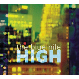 BLUE NILE – HIGH (INDIE EXCLUSIVE) - CD •