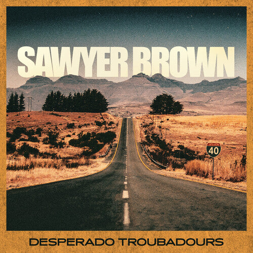 SAWYER BROWN – DESPERADO TROUBADOURS - LP •