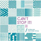 CAN'T STOP II / VARIOUS – AUSTRALIAN POST-PUNK 1979-84 - LP •