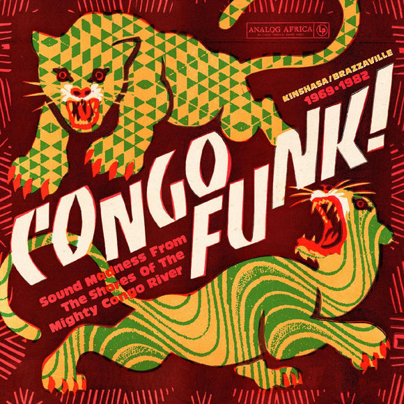 CONGO FUNK - VARIOUS – SOUND MADNESS FROM THE SHORES OF THE MIGHTY CONGO RIVER (KINSHASA/BRAZZAVILLE 1969-1982) - LP •